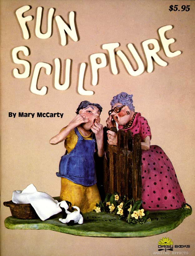 FUN SCULPTURE BOOK   dolls ceramic clay techniques  